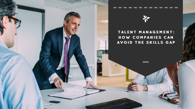 Talent Management: How Companies Can Avoid the Skills Gap