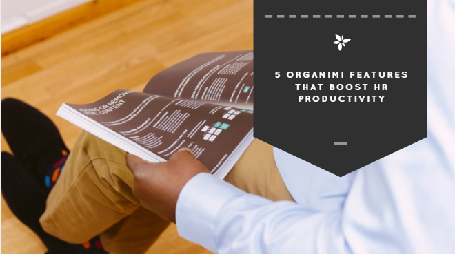 5 Organimi Features That Boost HR Productivity