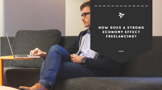 How Does a Strong Economy Effect Freelancing?