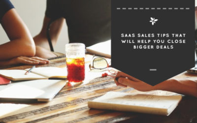 SaaS Sales Tips That Will Help You Close Bigger Deals