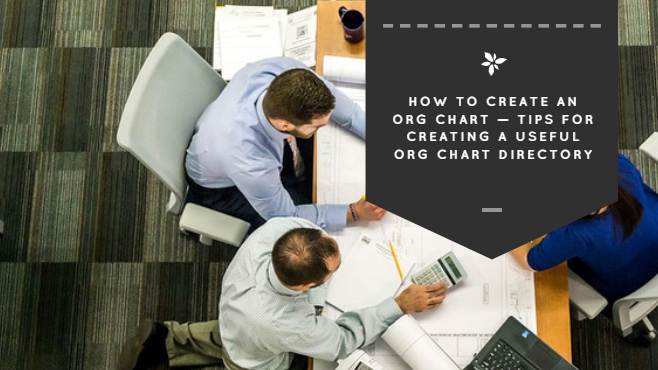 How To Create An Org Chart — Tips for Creating a Useful Org Chart Directory