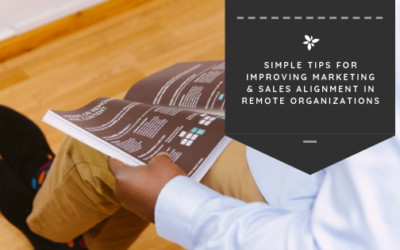 Simple Tips for Improving Marketing & Sales Alignment in Remote Organizations