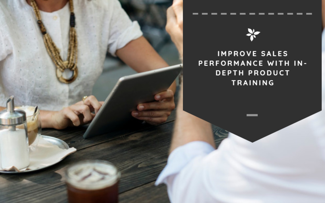 Improve Sales Performance with In-Depth Product Training