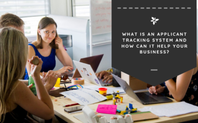 What is an Applicant Tracking System and How Can It Help Your Business?