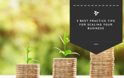 3 Best Practice Tips for Scaling Your Business