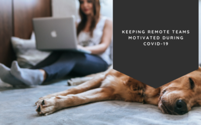 Keeping Remote Teams Motivated During COVID-19