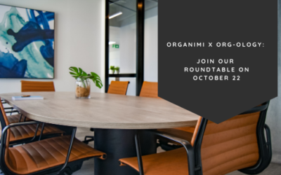 Organimi x Org-ology: Join Our Organizational Design Roundtable