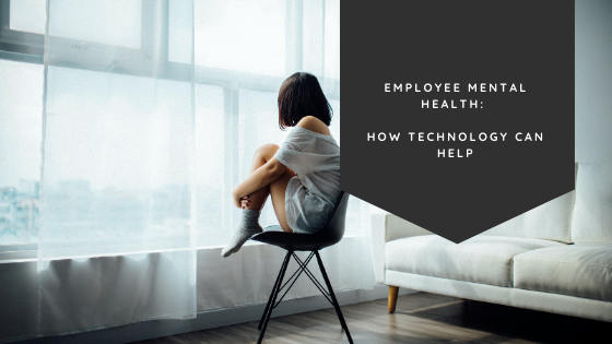 Employee Mental Health: How Technology Can Help
