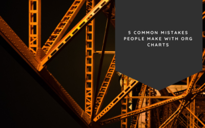 5 Common Mistakes People Make with Org Charts